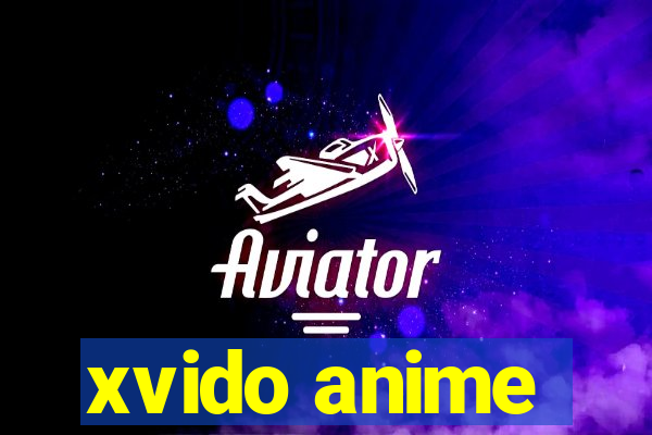 xvido anime